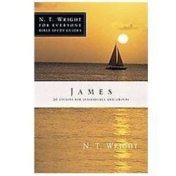 James (N. T. Wright for Everyone Bible Study Guides) by Wright, N.T., Good Book