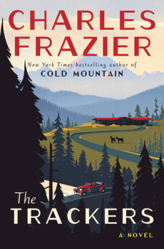 The Trackers: A Novel – Hardcover By Frazier, Charles – GOOD