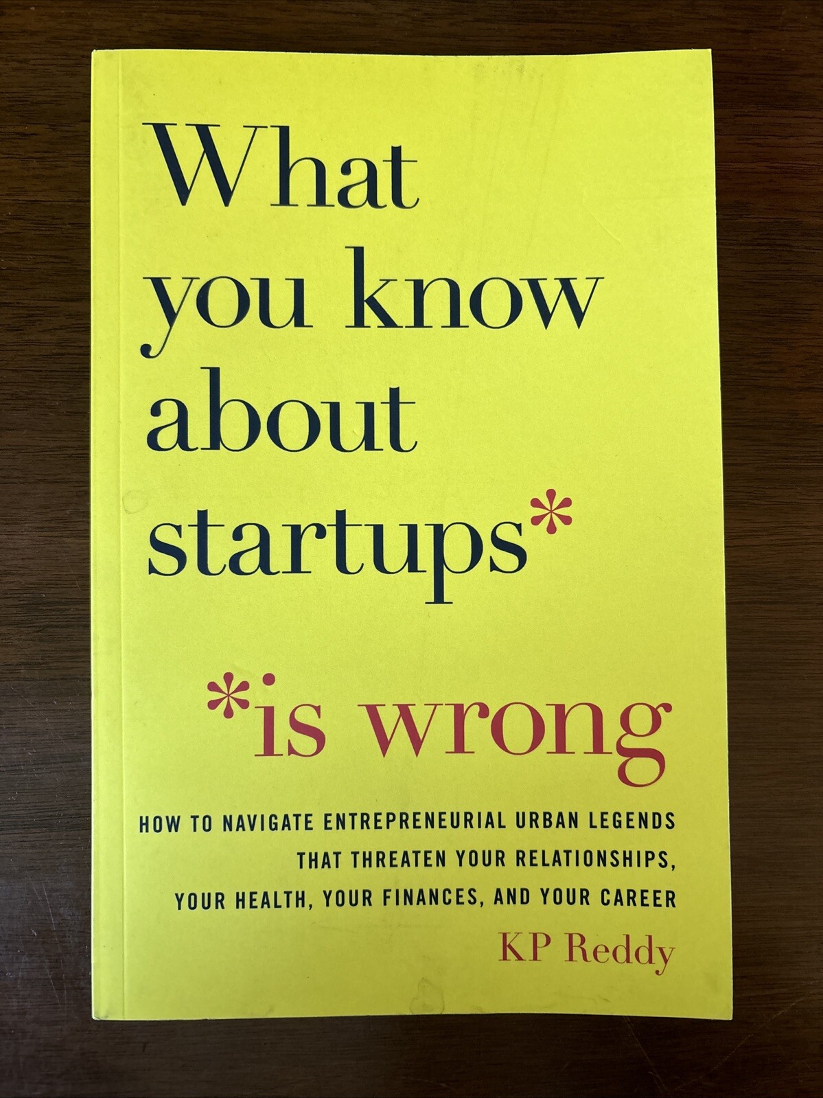 What You Know about Startups Is Wrong : How to Navigate Entrepreneurial Urban…