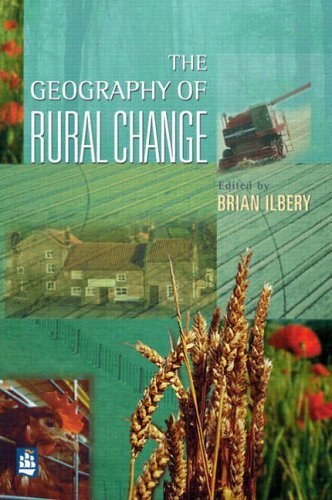 The Geography of Rural Change By Brian W. Ilbery