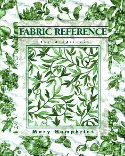 Fabric Reference, 3rd Edition by Mary Humphries
