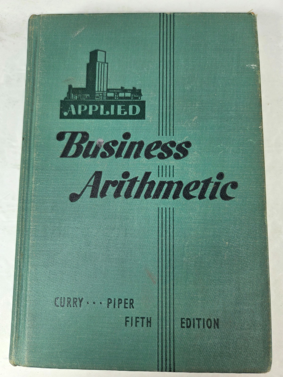 1948 Applied Business Arithmetic Curry Piper School Text Book HC Fifth Edition