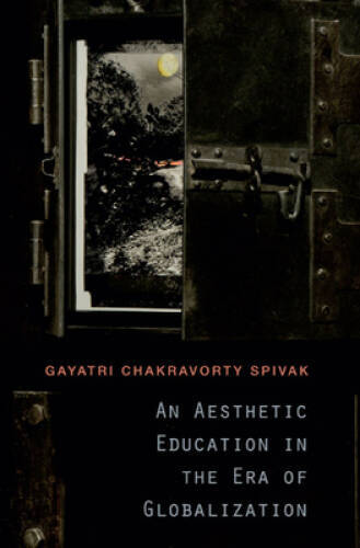 An Aesthetic Education in the Era of Globalization – Paperback – GOOD