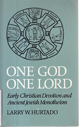 One God, One Lord: Early Christian Devotion an… by Hurtado, Larry W. Paperback