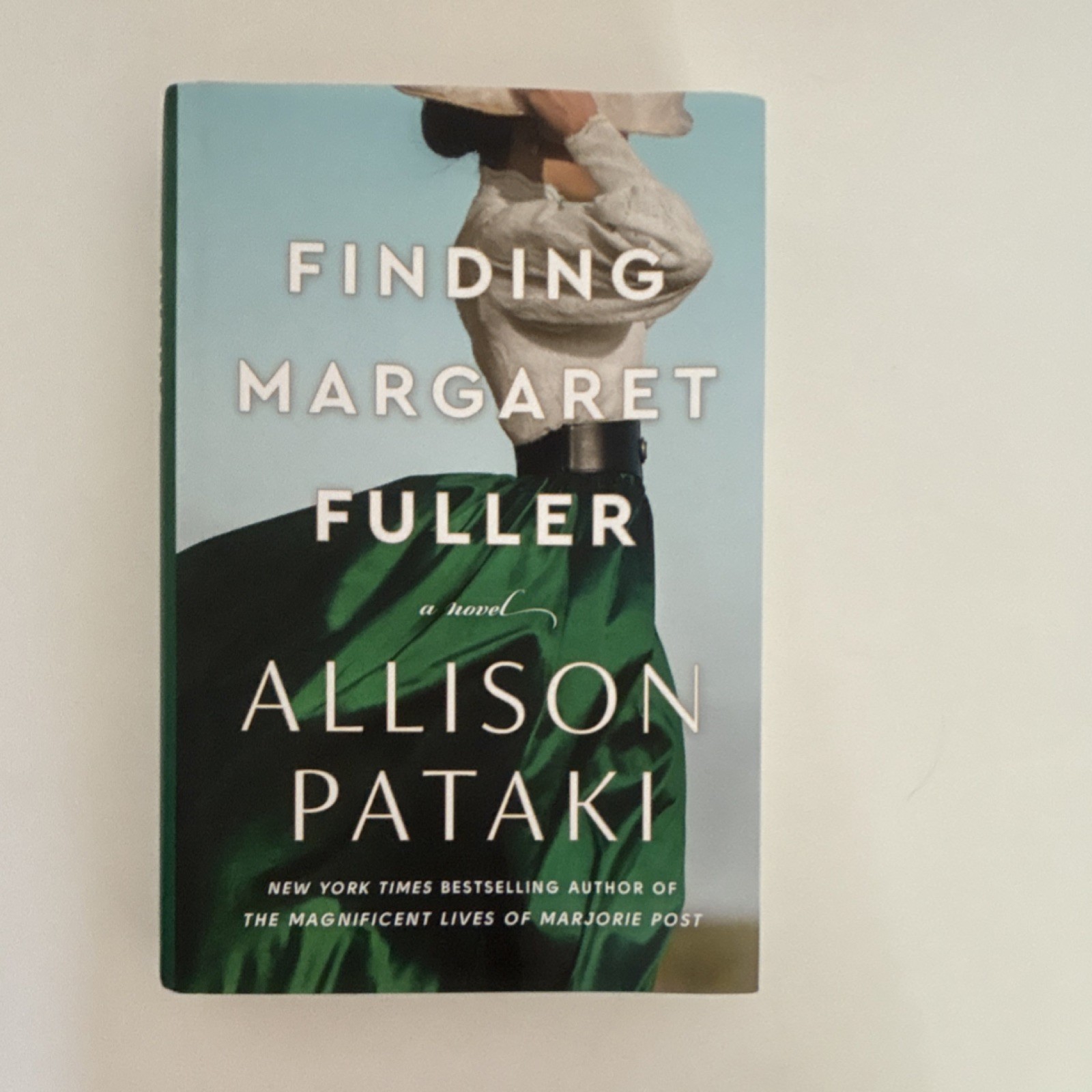 Finding Margaret Fuller by Allison Pataki Hardcover Ballantine Books 2024