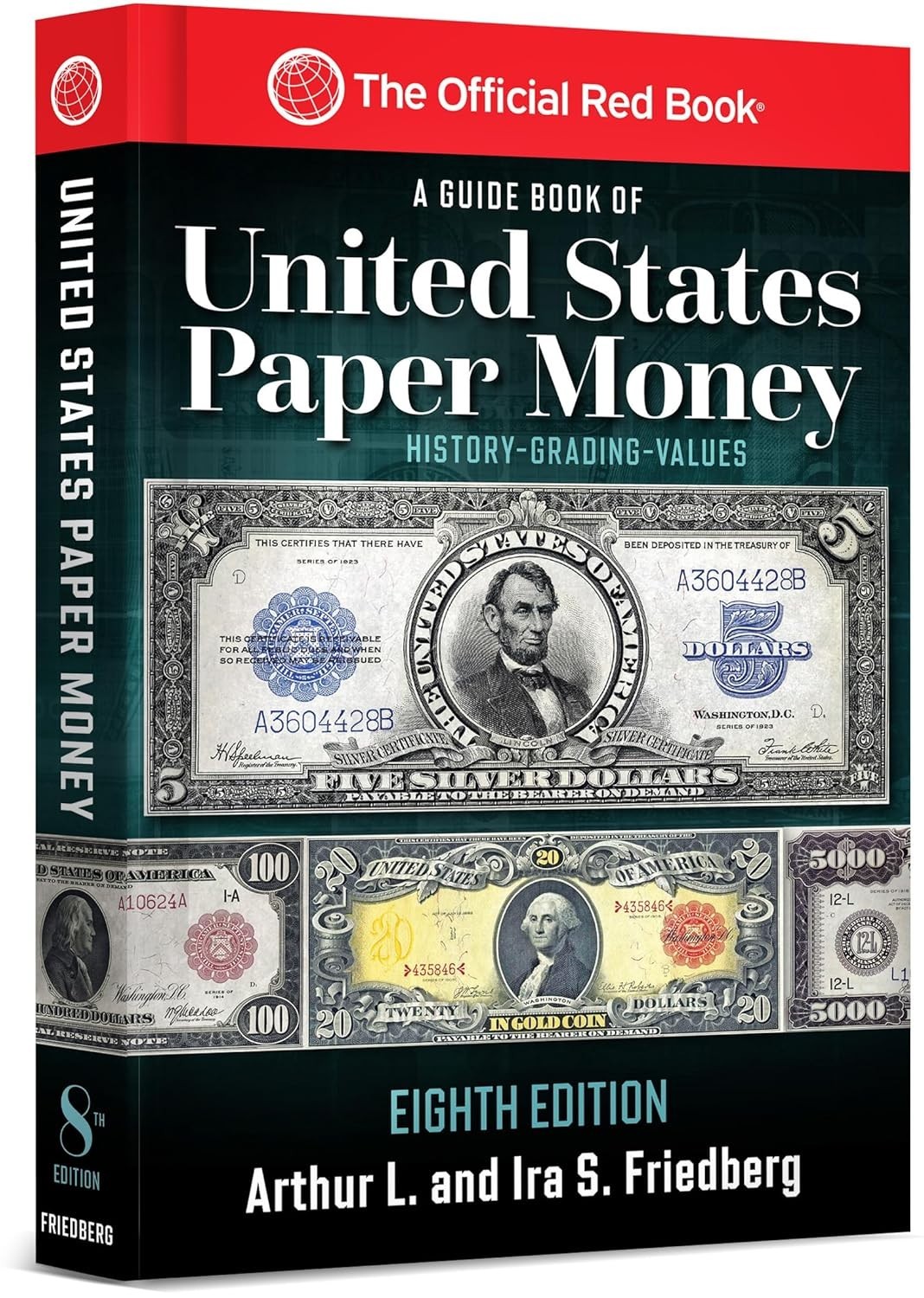 A United States Paper Money, 8th Edition: Complete Source for History Grading PB