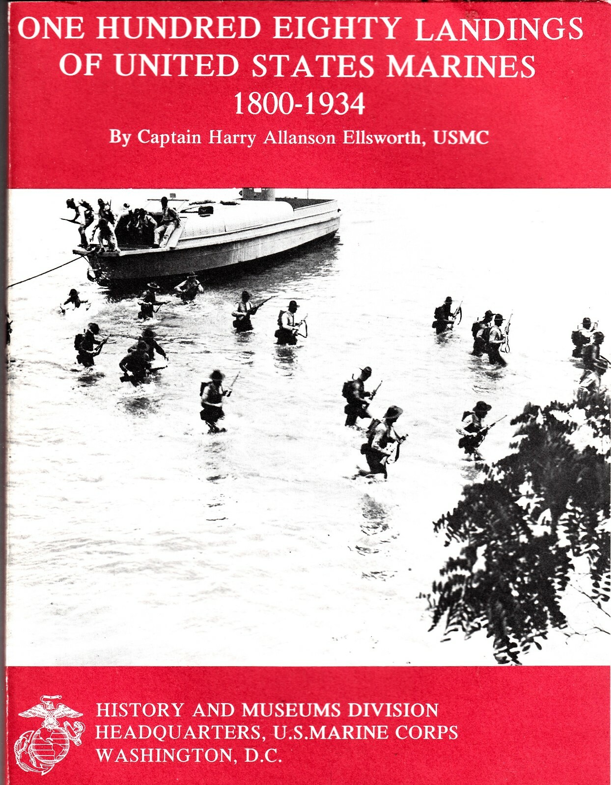 ONE HUNDRED EIGHTY LANDINGS OF UNITED STATES MARINES 1800-1934 / Harry Ellsworth