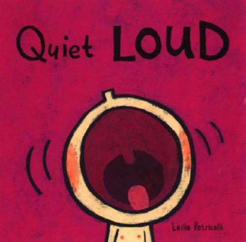 Quiet Loud (Leslie Patricelli board books) – Board book – GOOD