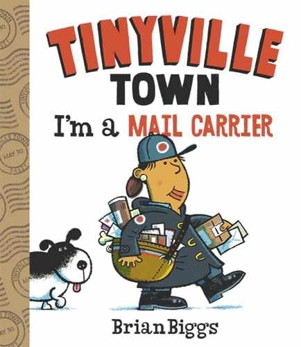 I’m a Mail Carrier (A Tinyville Town – Board book, by Biggs Brian – Very Good