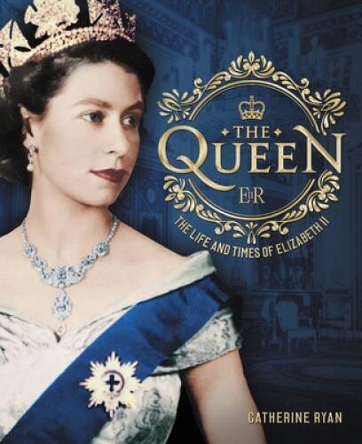 The Queen: The Life and Times of Elizabeth II – Hardcover – GOOD