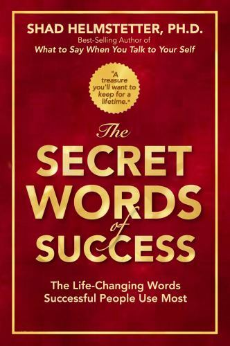 The Secret Words of Success by Helmstetter, Shad