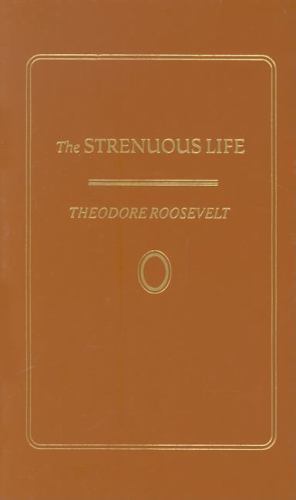Strenuous Life, USA, Books of American Wisdom, Hardback