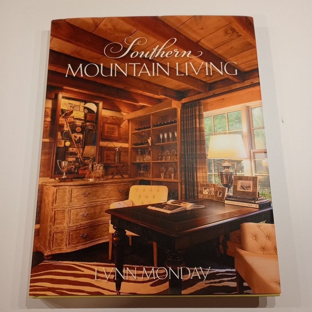 Southern Mountain Living Hardcover 2014 Lynn Monday First Edition