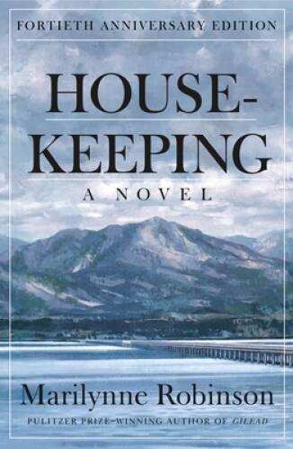 Housekeeping (Fortieth Anniversary Edition): A Novel – Paperback – VERY GOOD