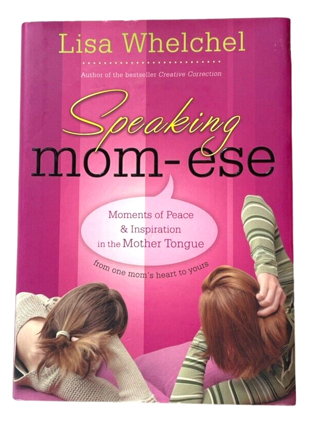 Speaking Mom-Ese Book by Lisa Whelchel 237 Pages Moments of Peace & Inspiration