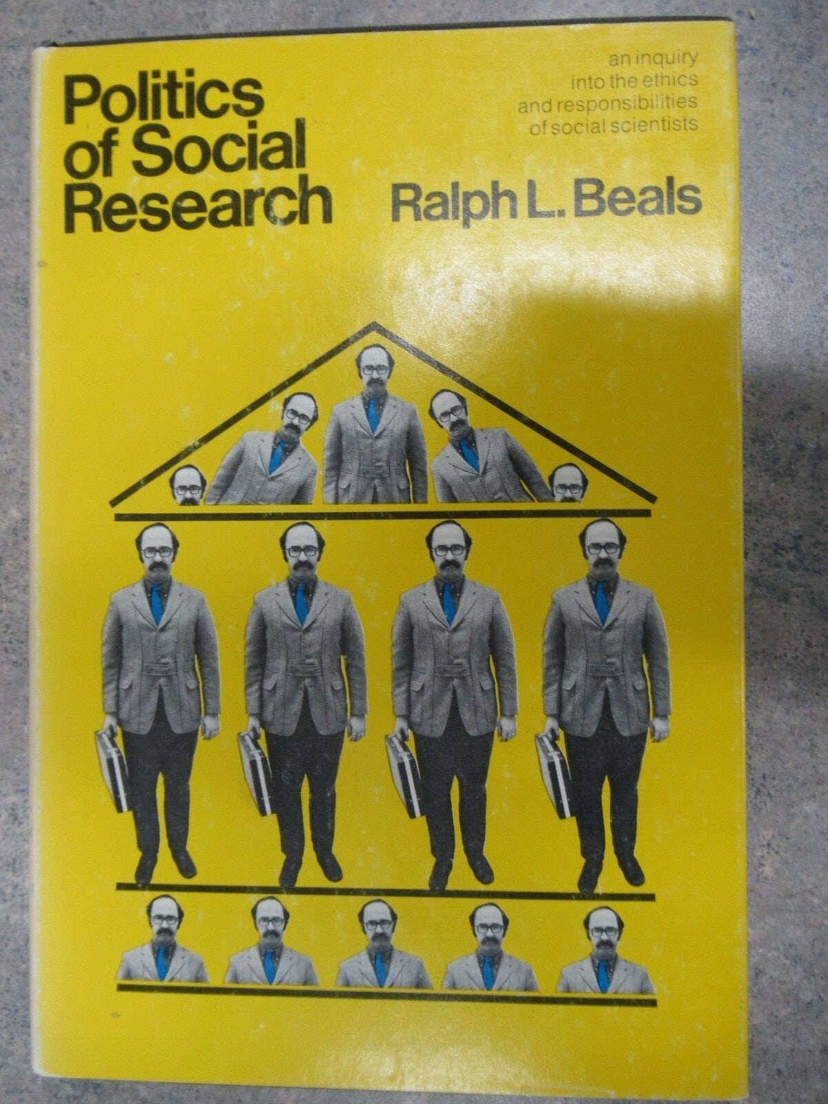 Politics of Social Research by Ralph L.Beals 1969 Hardback, Aldine Publishing Co