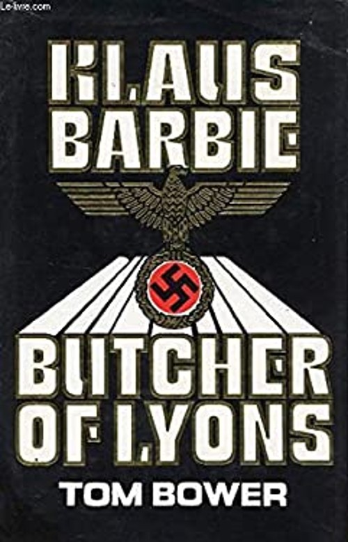 Klaus Barbie : The Butcher of Lyons Hardcover Tom Bower