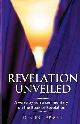 Revelation Unveiled 9781554521449 by Abbott, Dustin