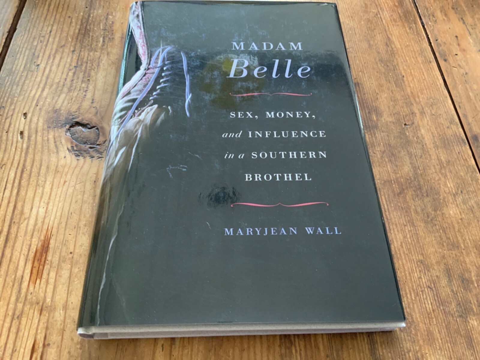 Wall – Madam Belle – University Press of Kentucky – 2014 – SIGNED – Hardcover