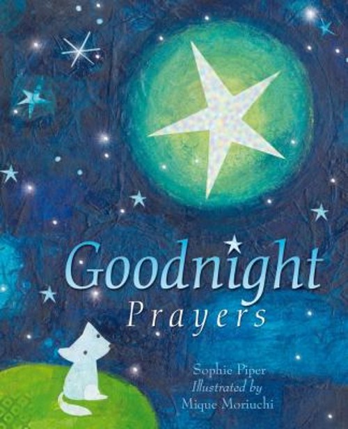 Goodnight Prayers : Prayers and Blessings Hardcover Sophie Piper