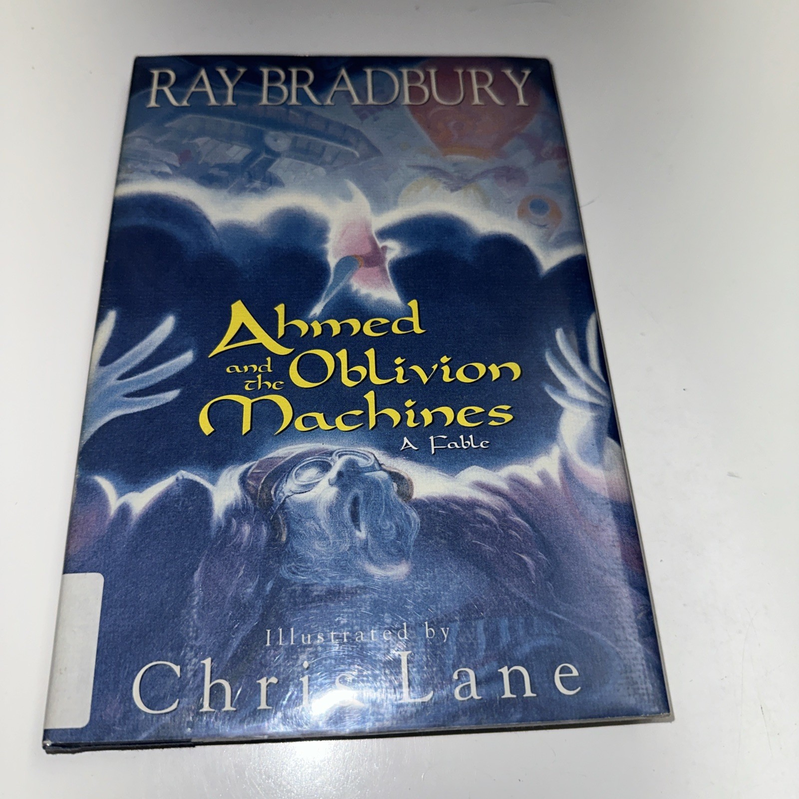 Ahmed and the Oblivion Machines : A Fable Hardcover Ray Bradbury 1st Edition