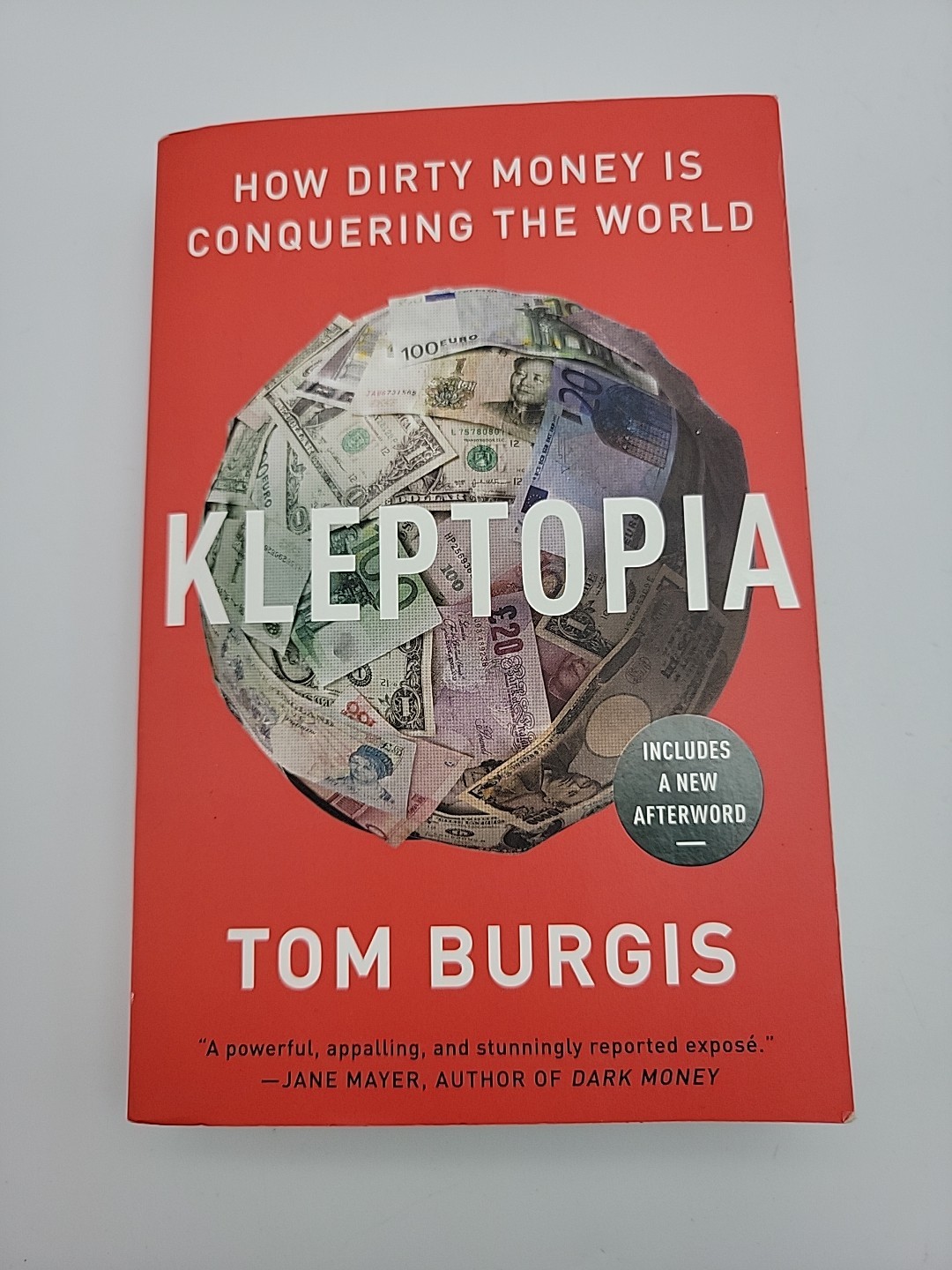 Kleptopia : How Dirty Money Is Conquering the World by Tom Burgis (2021,…