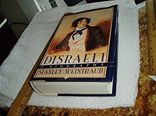 Disraeli : A Biography Hardcover Stanley Weintraub