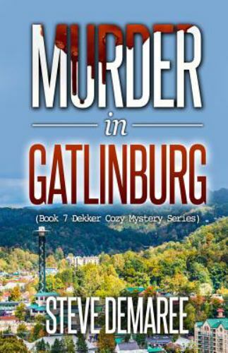 Murder in Gatlinburg, Paperback by Demaree, Steve, Brand New, Free shipping i…