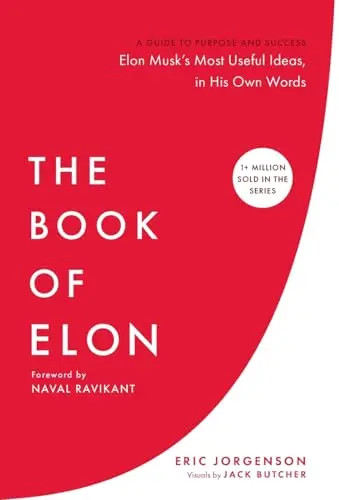 The Book of Elon: A Guide to Purpose and Success by Jorgenson, Eric – Hardcover