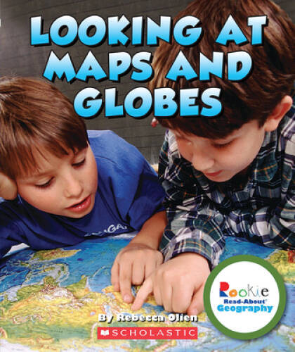 Looking at Maps and Globes (Rookie Read-About Geography (Paperback)) – VERY GOOD