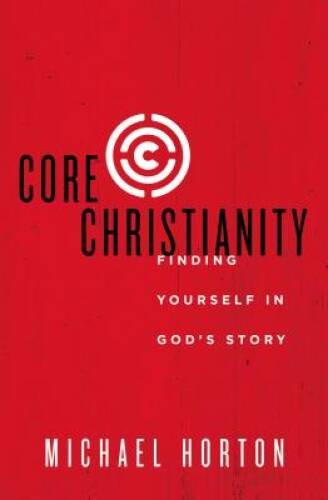 Core Christianity: Finding Yourself in God’s Story – Paperback – GOOD