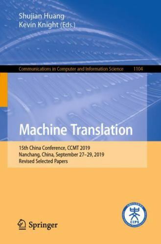 Machine Translation : 15th China Conference, Ccmt 2019, Nanchang, China, Sept…
