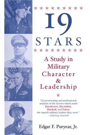 NINETEEN STARS: A STUDY IN MILITARY CHARACTER AND By Edgar Puryear **Excellent**