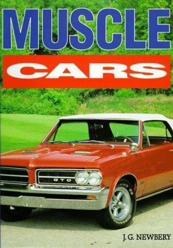 Muscle Cars by J. G. Newbery