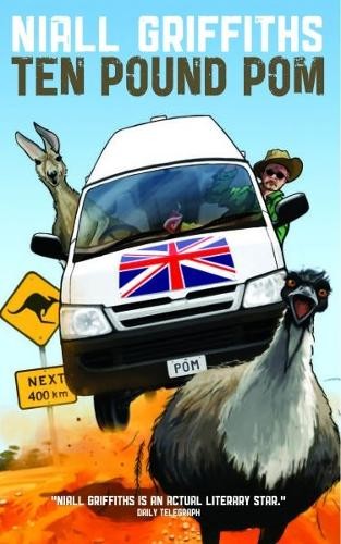 Niall Griffiths Ten Pound Pom (Paperback)