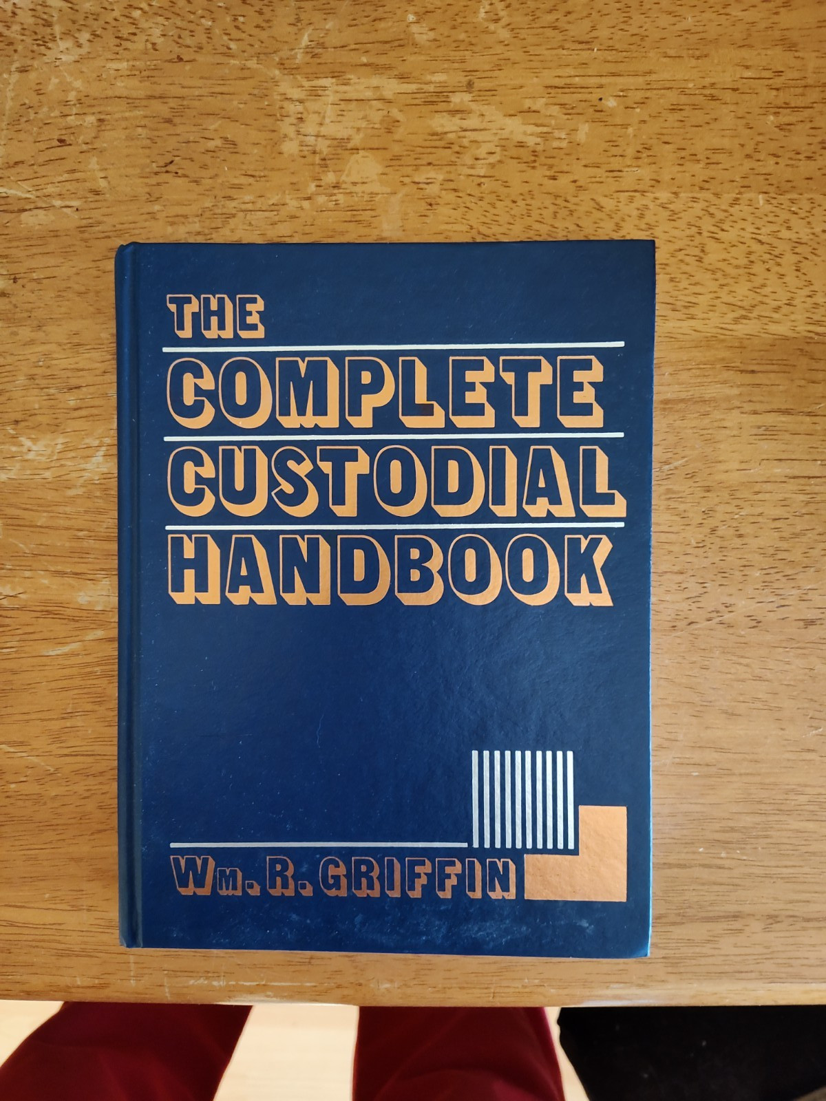 The Complete Custodial Handbook Hardcover William R. Griffin