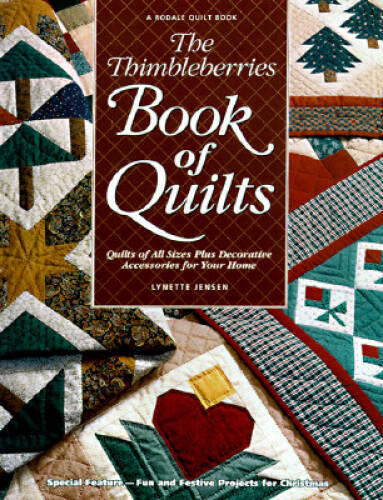 The Thimbleberries Book of Quilts: Quilts of All Sizes Plus Decorative Ac – GOOD