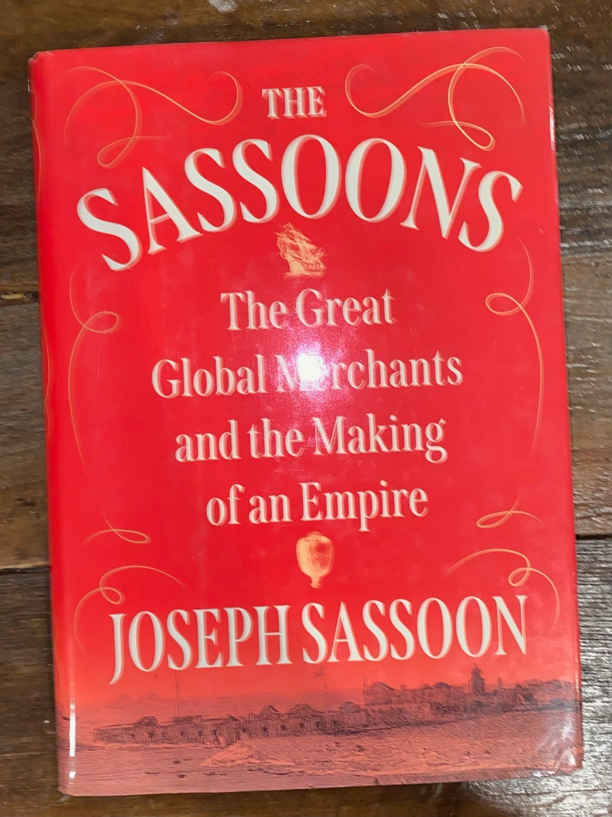The Sassoons: The Great Global Merchants by Joseph Sassoon FIRST EDITION