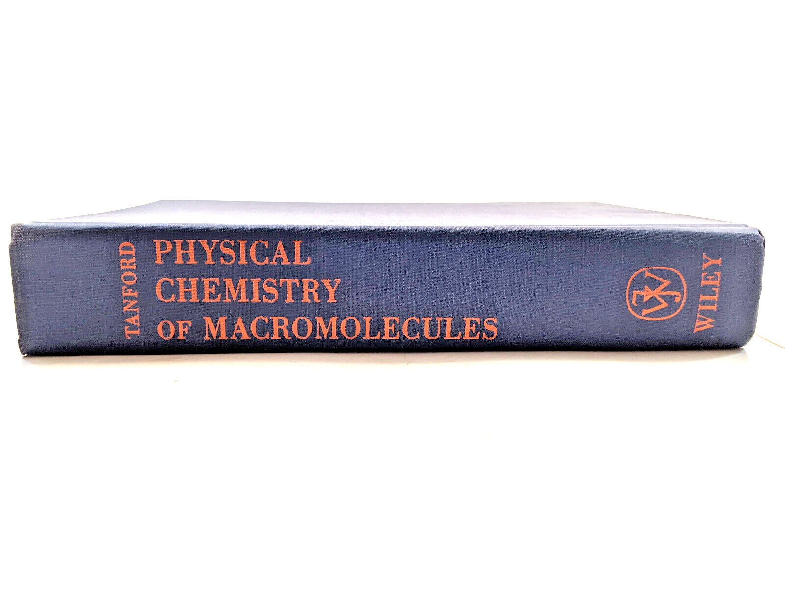 PHYSICAL CHEMISTRY OF MACROMOLECULES By Charles Tanford Wiley 1961 Hardcover A++
