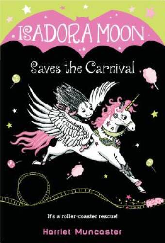 Isadora Moon Saves the Carnival – Paperback By Muncaster, Harriet – VERY GOOD