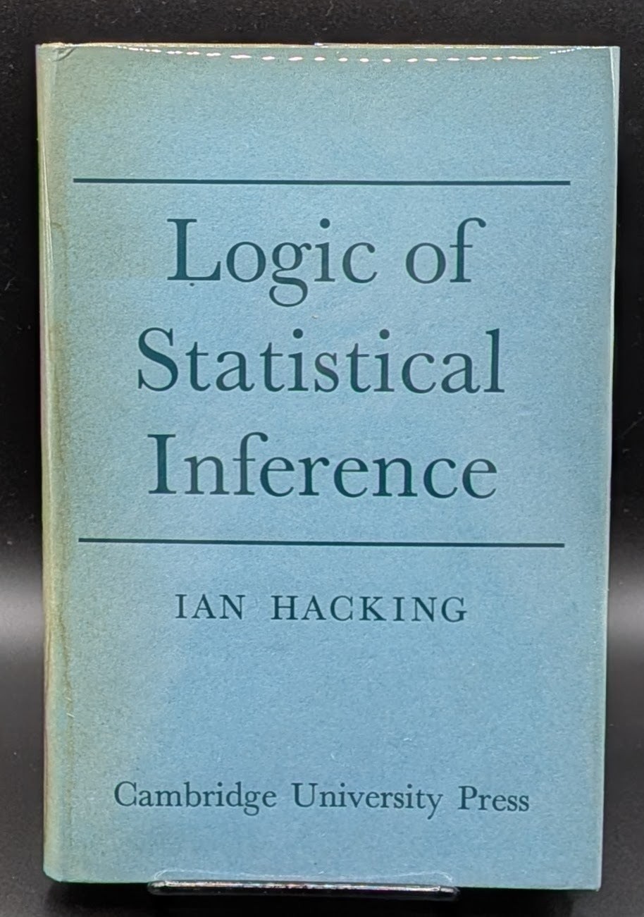 Ian Hacking / Logic of Statistical Inference 1st Edition 1965