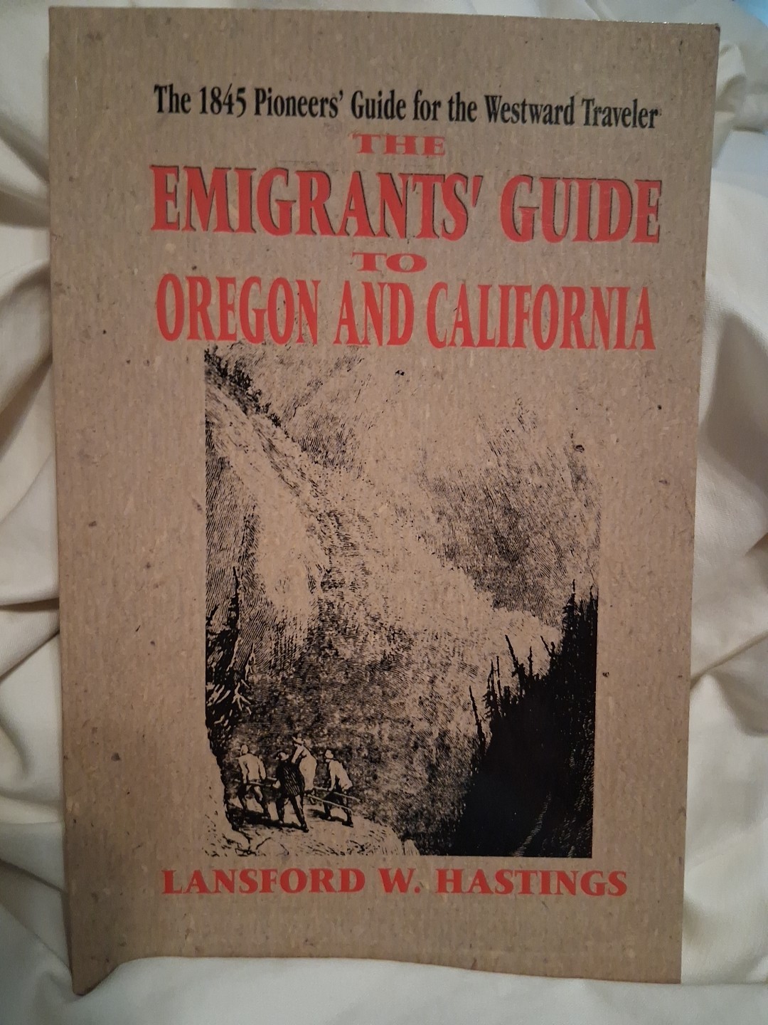 Emigrants Guide to Oregon and California by Lansford W. Hastings (1994, Perfect)