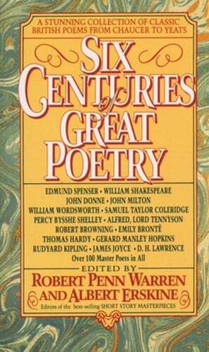 Six Centuries of Great Poetry: A Stunning Collection of Classic British Poems