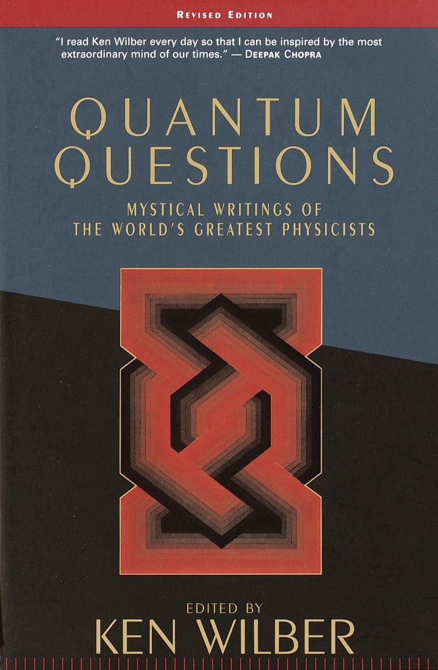 Quantum Questions: Mystical Writings of the World’s Greatest Physicists