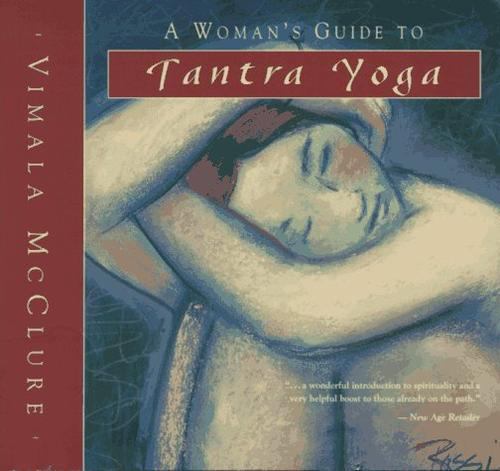 A Woman’s Guide to Tantra Yoga by McClure, Vimala