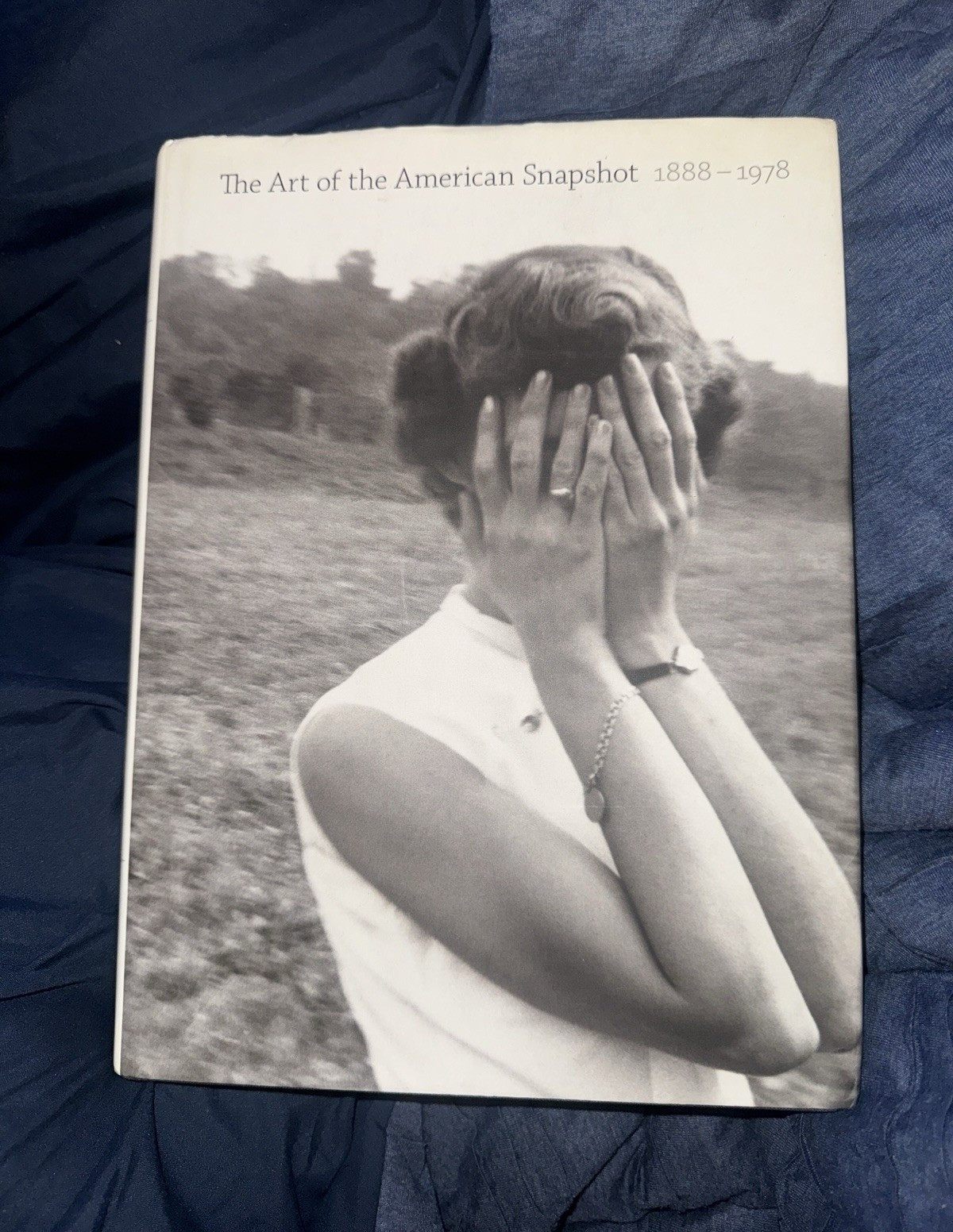The Art of the American Snapshot 1888-1978 Hardcover Greenough/Waggoner