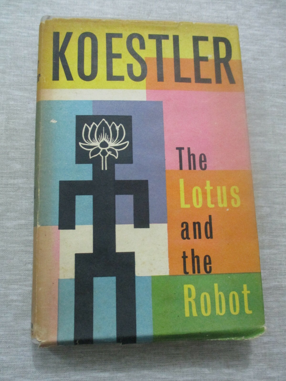 The Lotus & the Robot,Arthur Koestler,h/c,1st Englsih edit.,Israel, 1960. cs2100