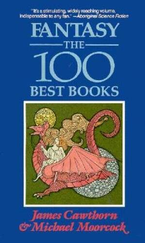 Fantasy: The 100 Best Books – Paperback By Cawthorne, James – GOOD
