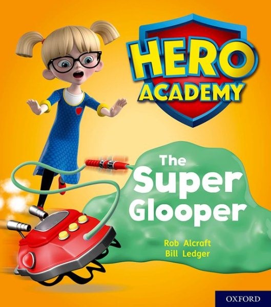 Hero Academy: Oxford Level 5, Green Book Band: the Super Glooper, Paperback b…