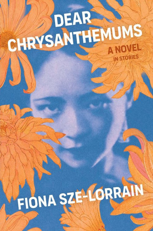Dear Chrysanthemums by Fiona Sze-Lorrain 2023 Stories 1st Ed ARC Paperback